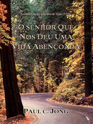 cover image of Sermões no Evangelho de João (Ⅷ)--O SENHOR QUE NOS DEU UMA VIDA ABENÇOADA
